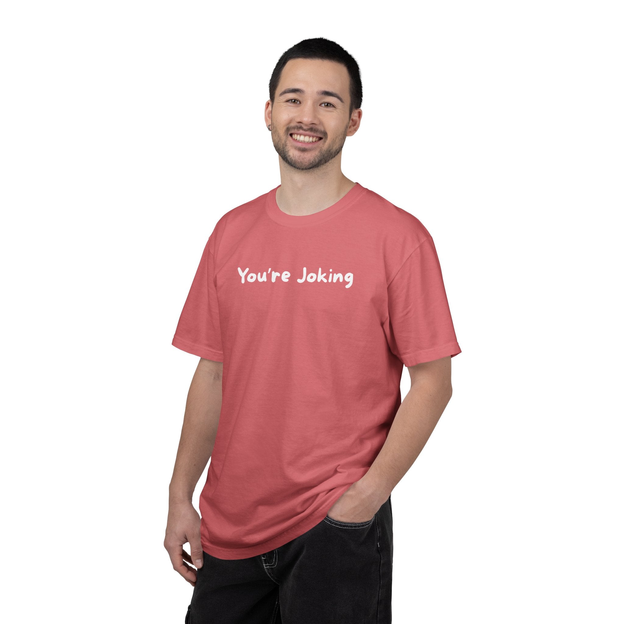 You’re Joking T‑Shirt — Funny Minimalist Graphic Tee