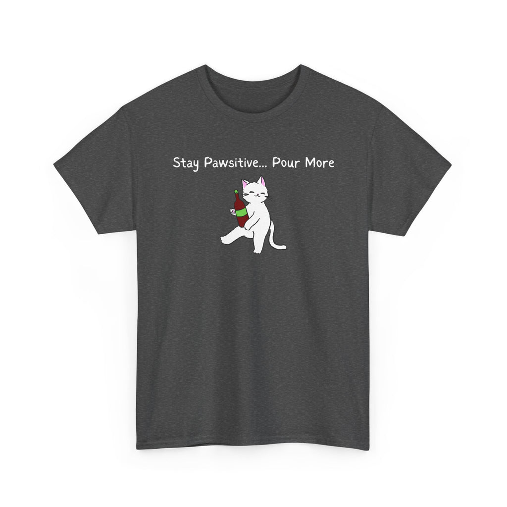 Cat Wine Tee - "Stay Pawsitive Pour More" Funny Cat Drinking T-Shirt