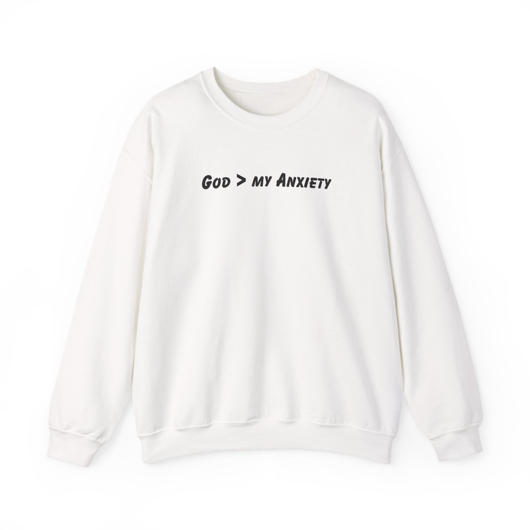 God > My Anxiety Crewneck Sweatshirt