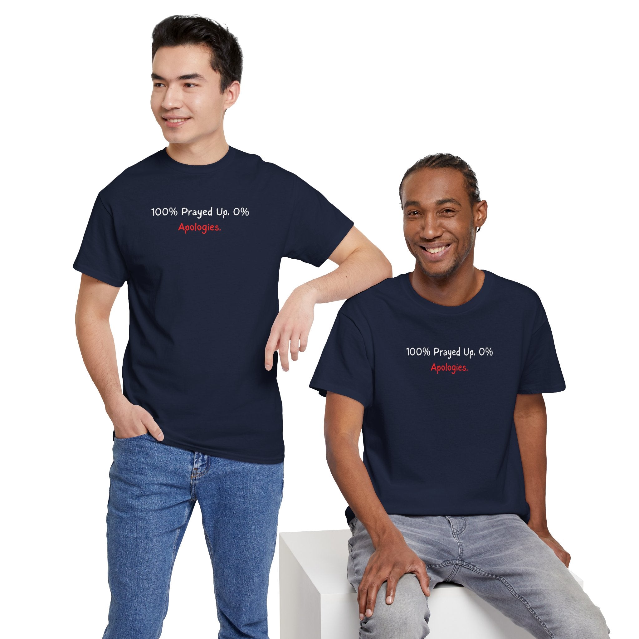 100% Prayed Up, 0% Apologies T-Shirt — Faith Bold Gospel Tee