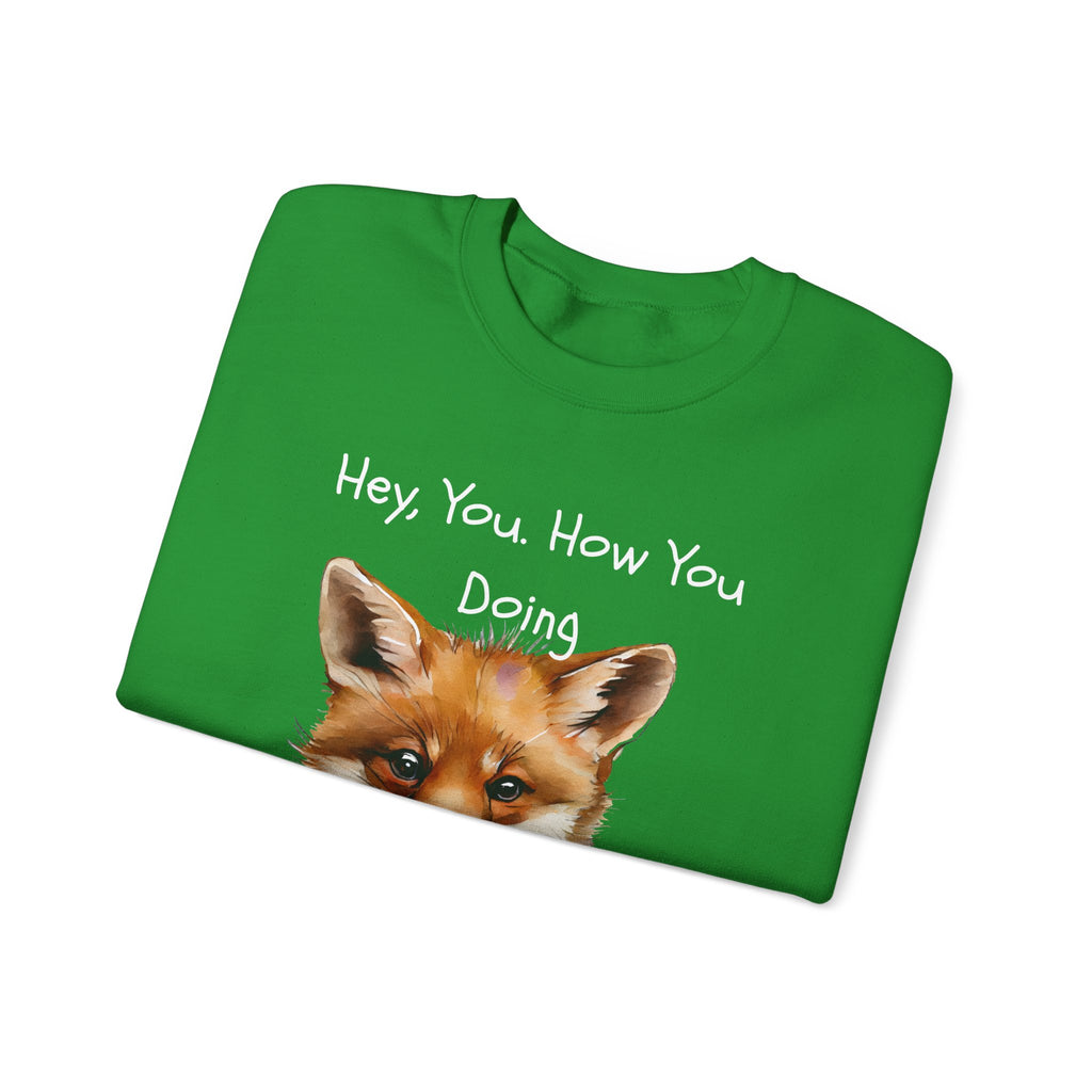 Fox Graphic Crewneck Sweatshirt — "Hey, You. How You Doing" Cozy Pullover