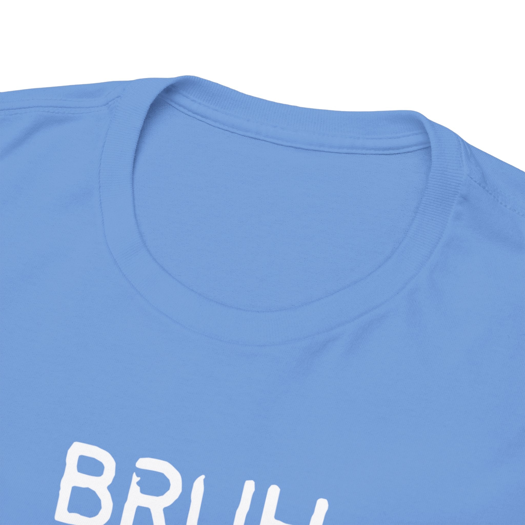 Bruh Minimalist Graphic Tee — Casual Streetwear Shirt with Small Chest Text