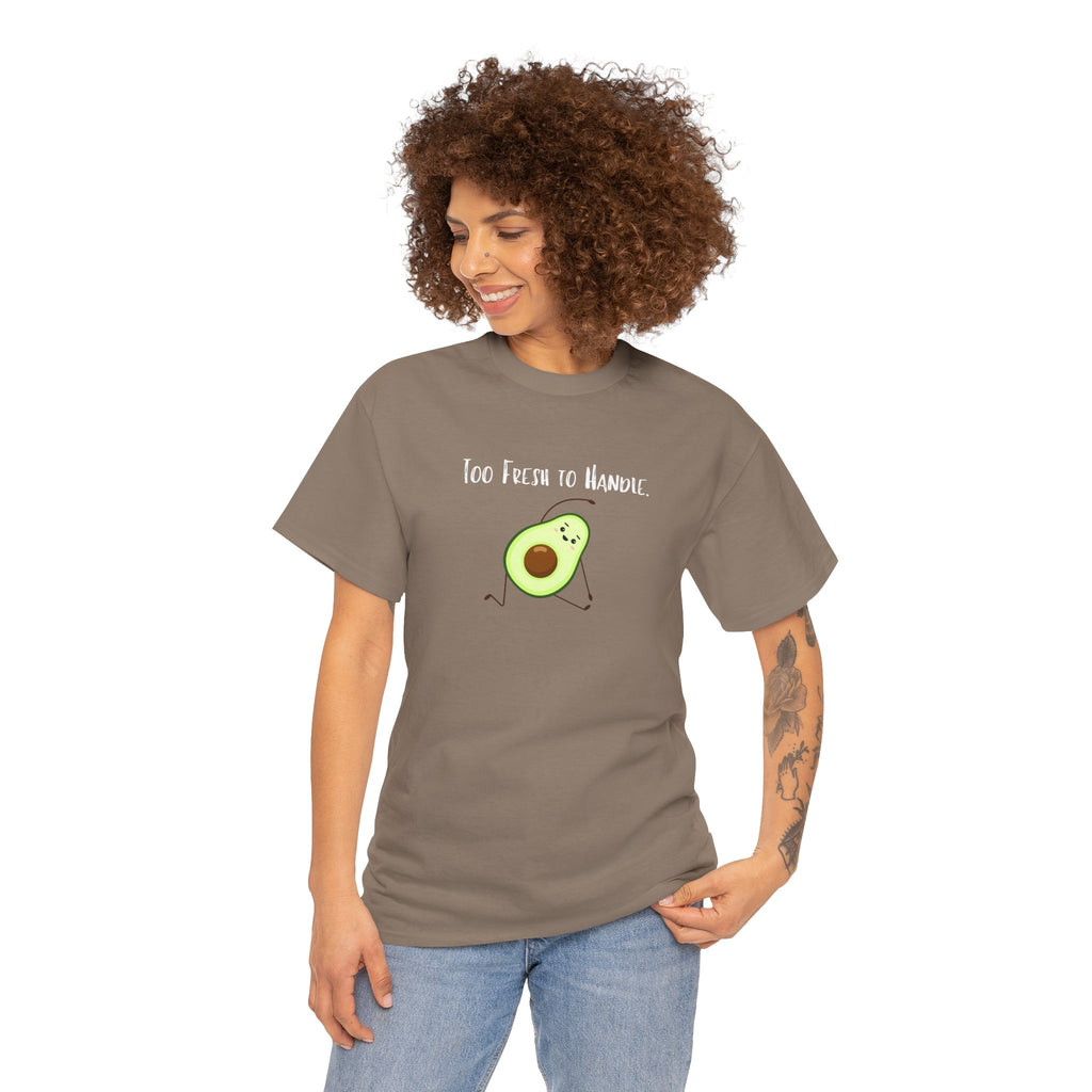 Too Fresh to Handle Avocado T-Shirt