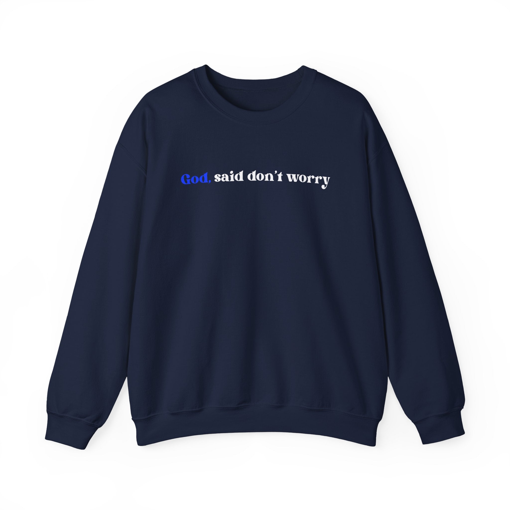 Crewneck Sweatshirt — "God Said Don’t Worry" Christian Faith Graphic