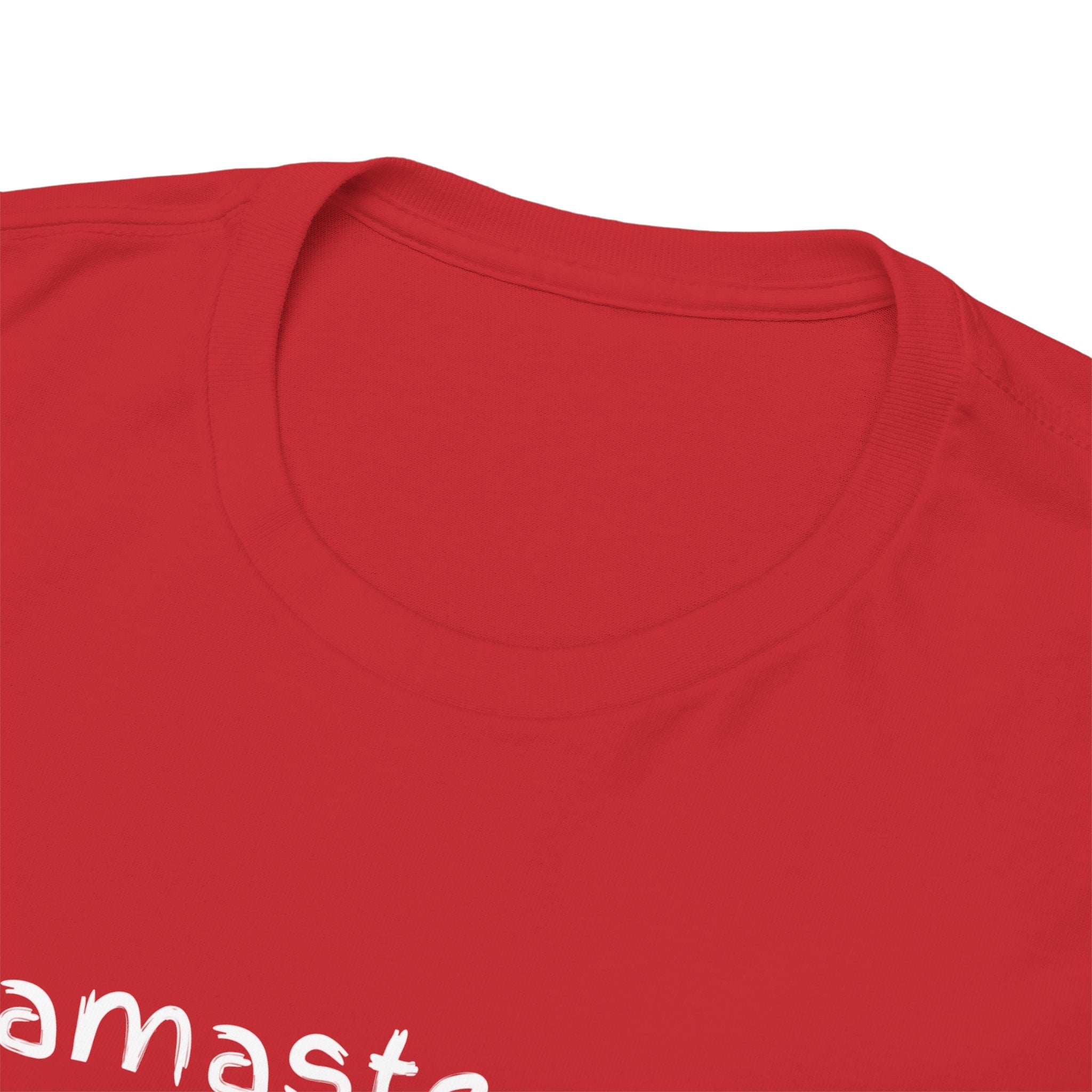 Namaste... But Make It Chill T-Shirt