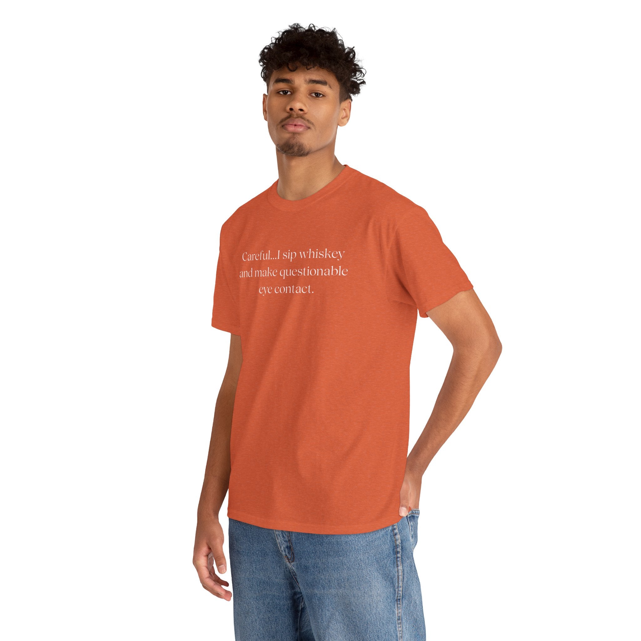 Funny Whiskey Tee — "Careful... I sip whiskey and make questionable eye contact" T-Shirt