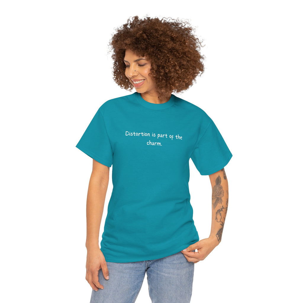 T-Shirt — "Distortion is part of the charm." Minimalist Black Graphic Tee