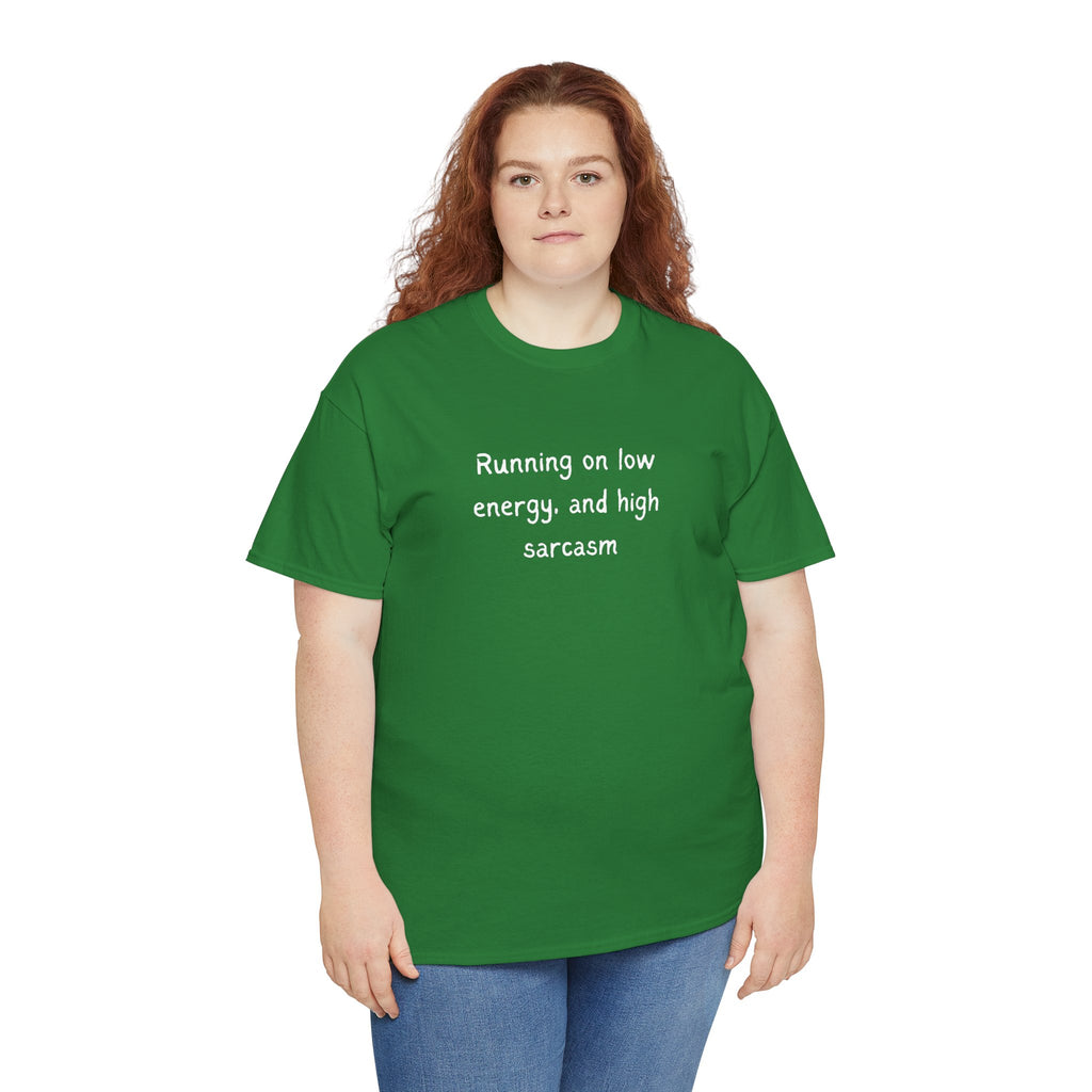 Sarcastic Tee — "Running on Low Energy and High Sarcasm" Casual Graphic Shirt
