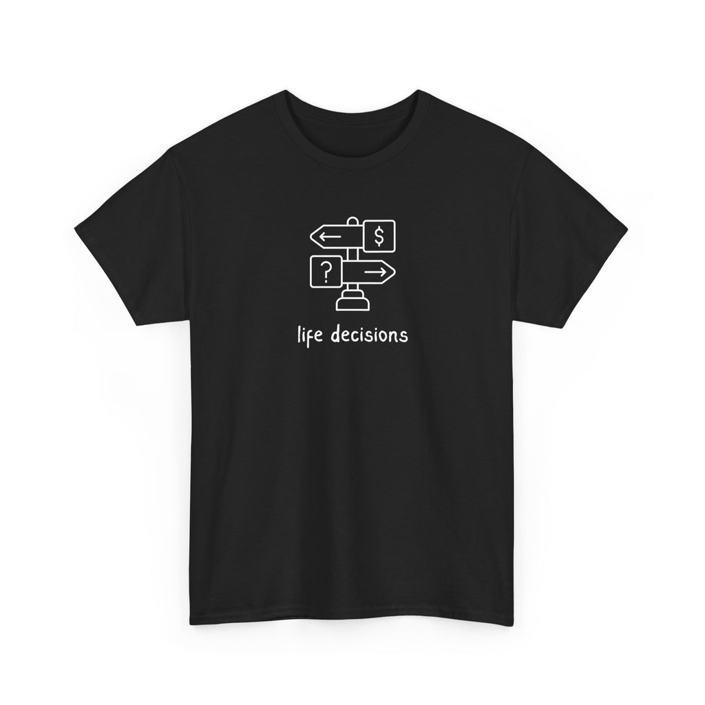 T-Shirt — Minimal "Life Decisions" Signpost Graphic Tee