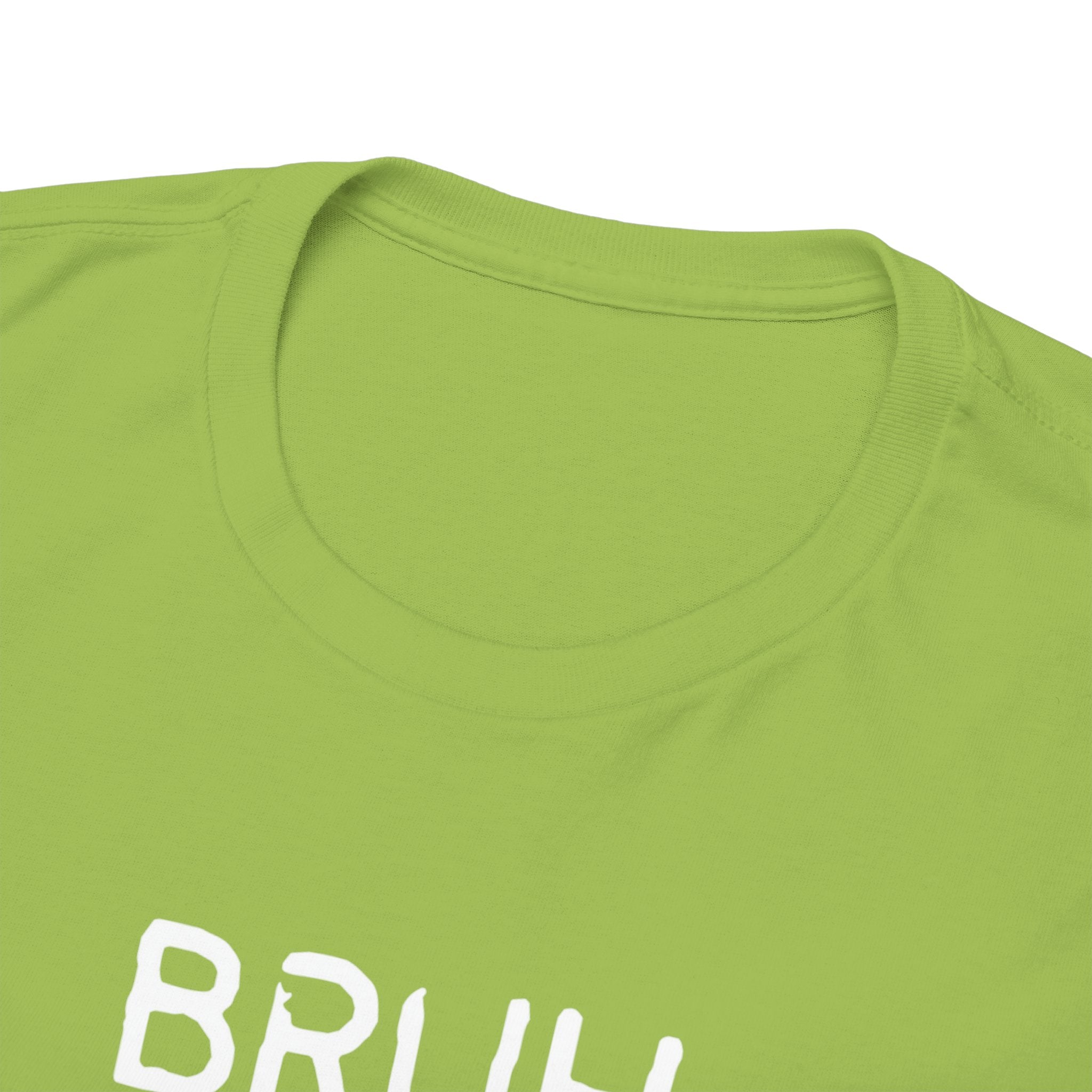Bruh Minimalist Graphic Tee — Casual Streetwear Shirt with Small Chest Text