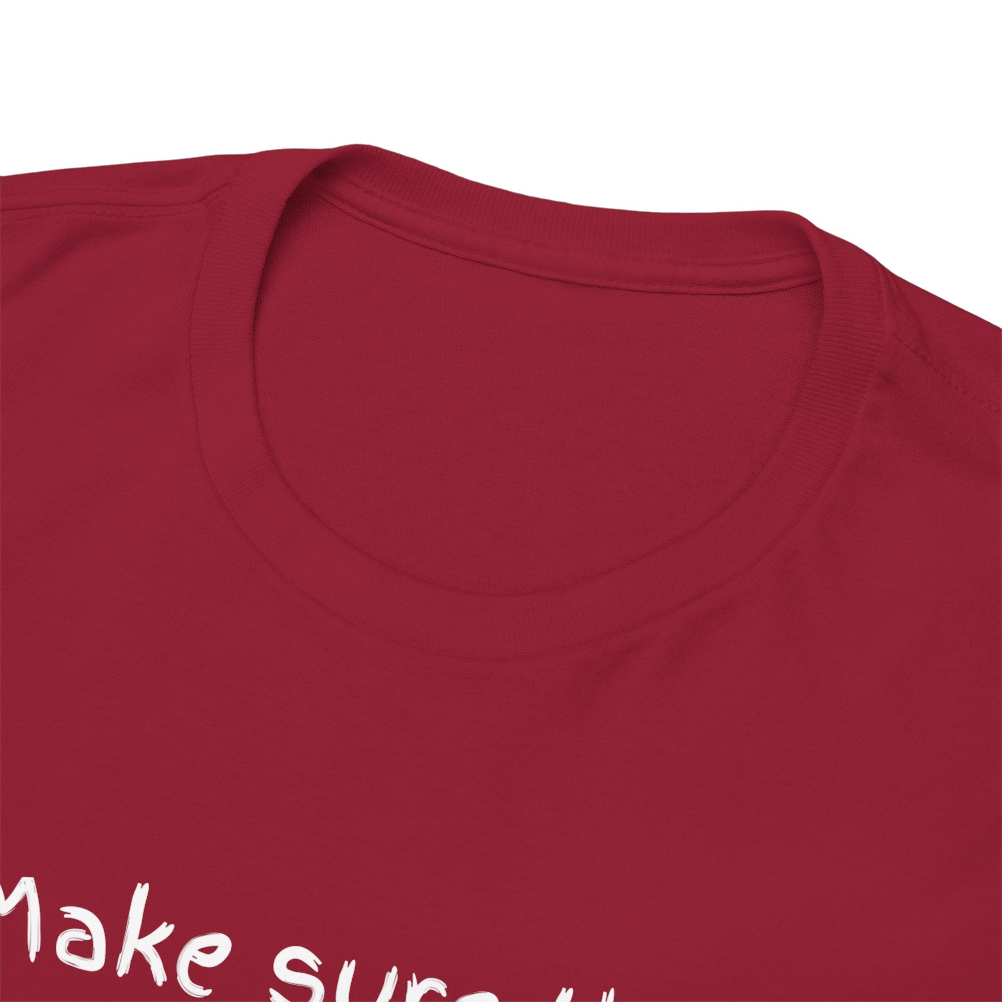 Funny Positive Vibes Tee — “Make sure that energy is right, or stay over there.”