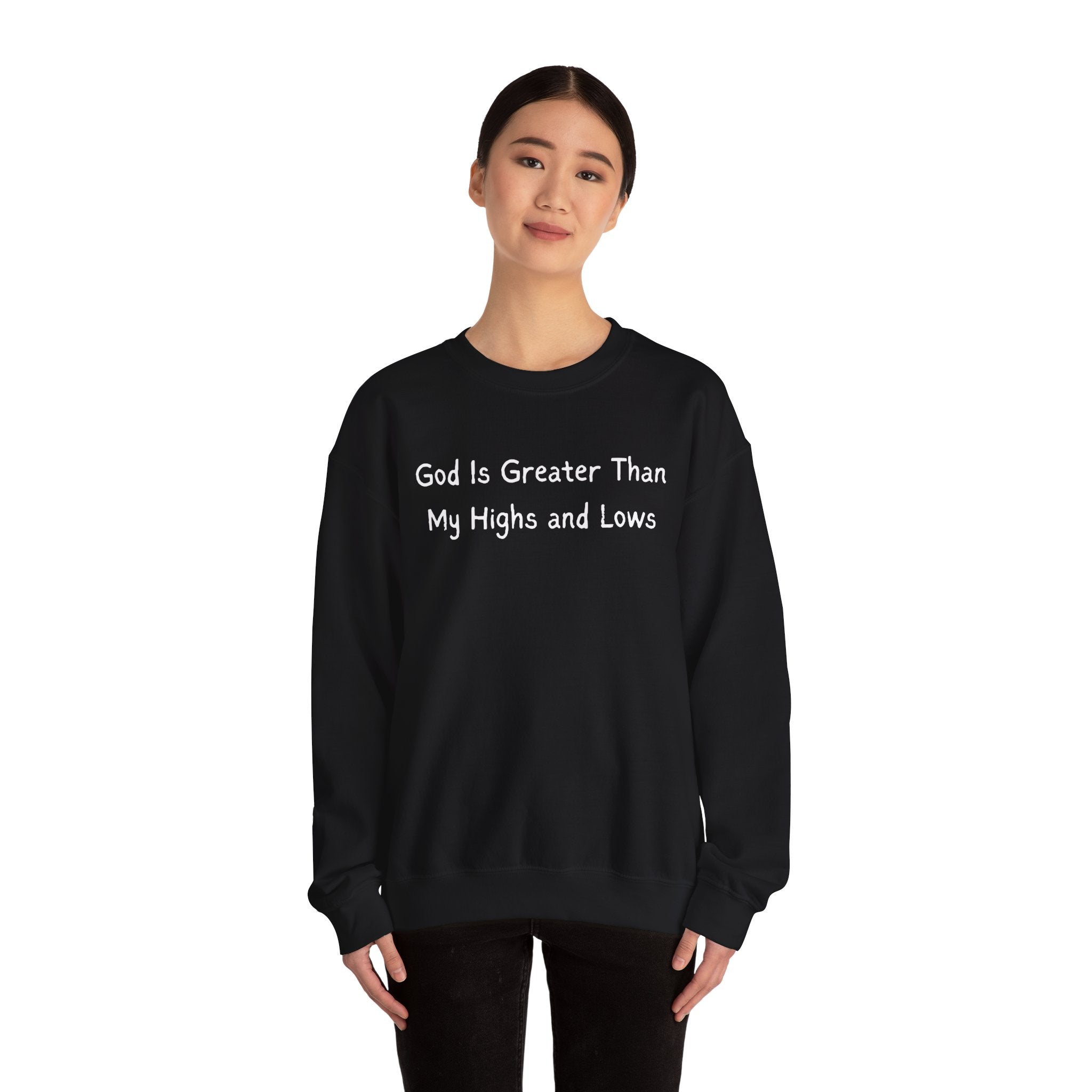 Christian Sweatshirt "God Is Greater Than My Highs and Lows" – Inspirational Crewneck