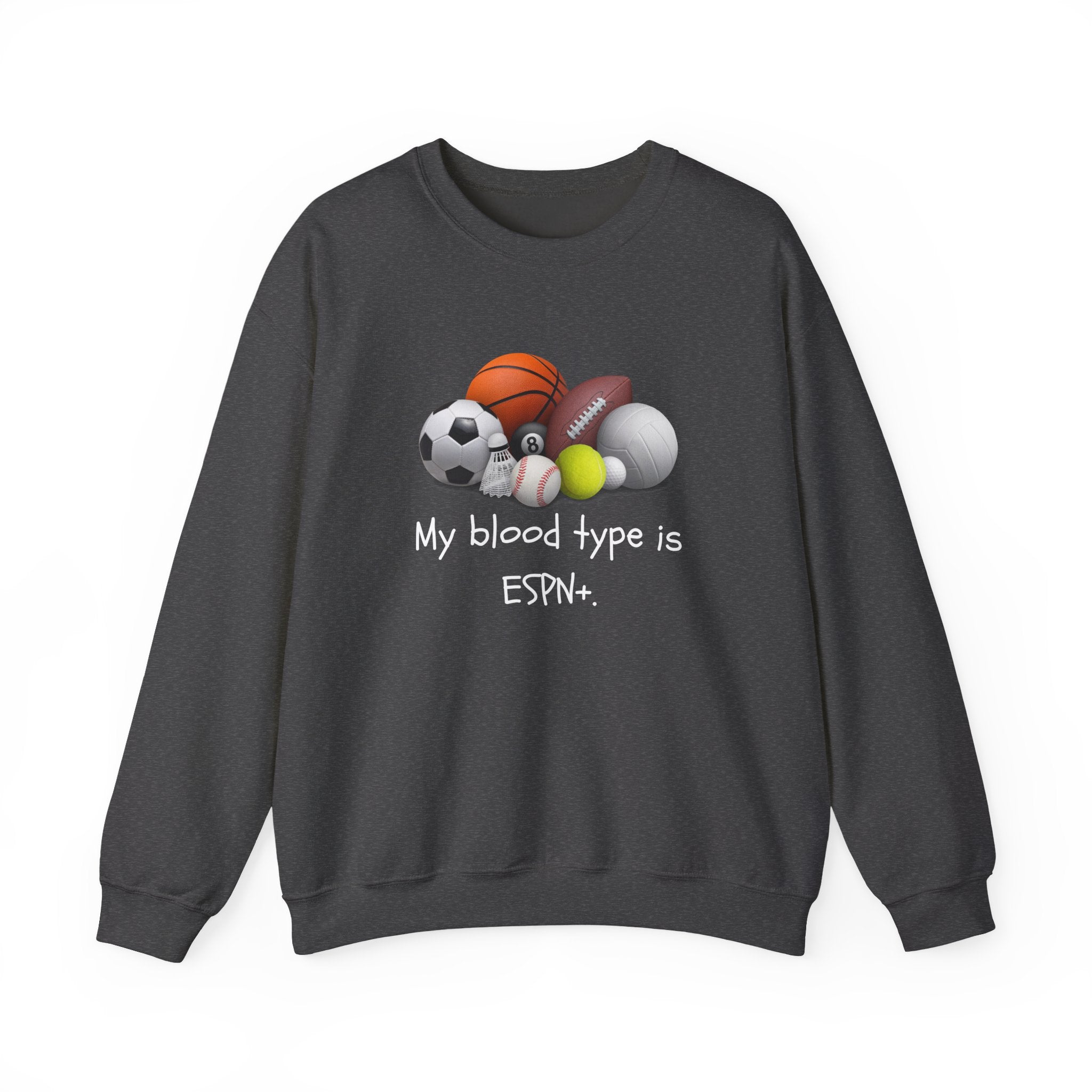 Sweatshirt — "My Blood Type is ESPN" Sports Crewneck