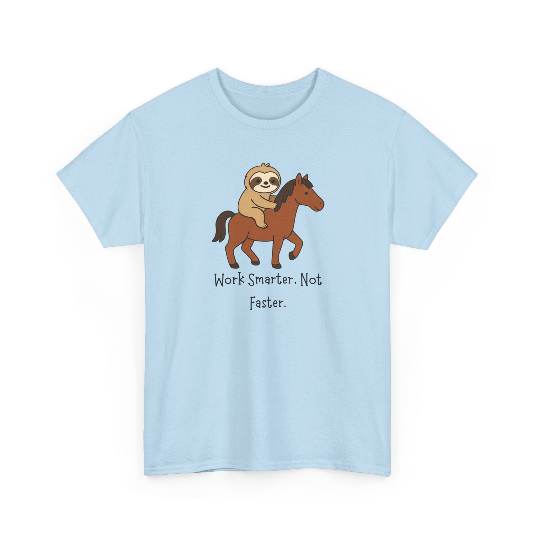Sloth on Horse Tee — "Work Smarter, Not Faster" Cute Casual Graphic T-Shirt