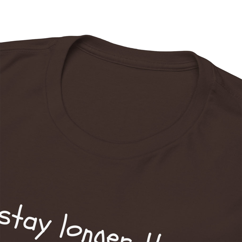 If I Stay Longer Than 15 Minutes It's a Vibe Tee — Funny Casual Graphic T-Shirt