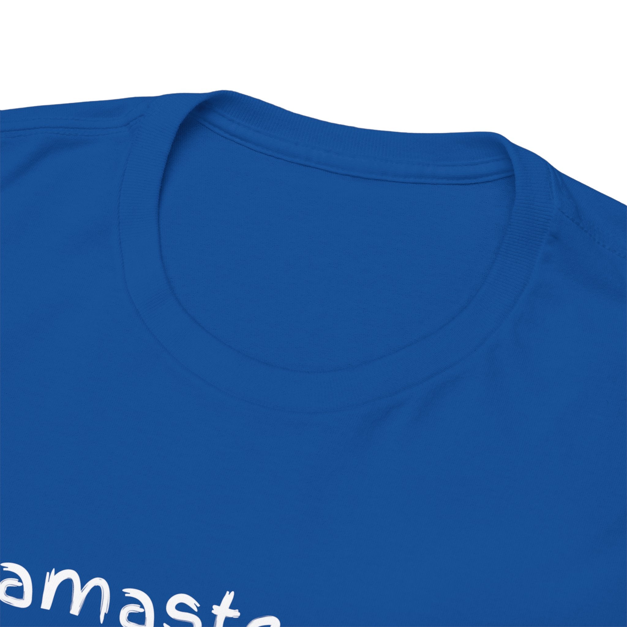 Namaste... But Make It Chill T-Shirt