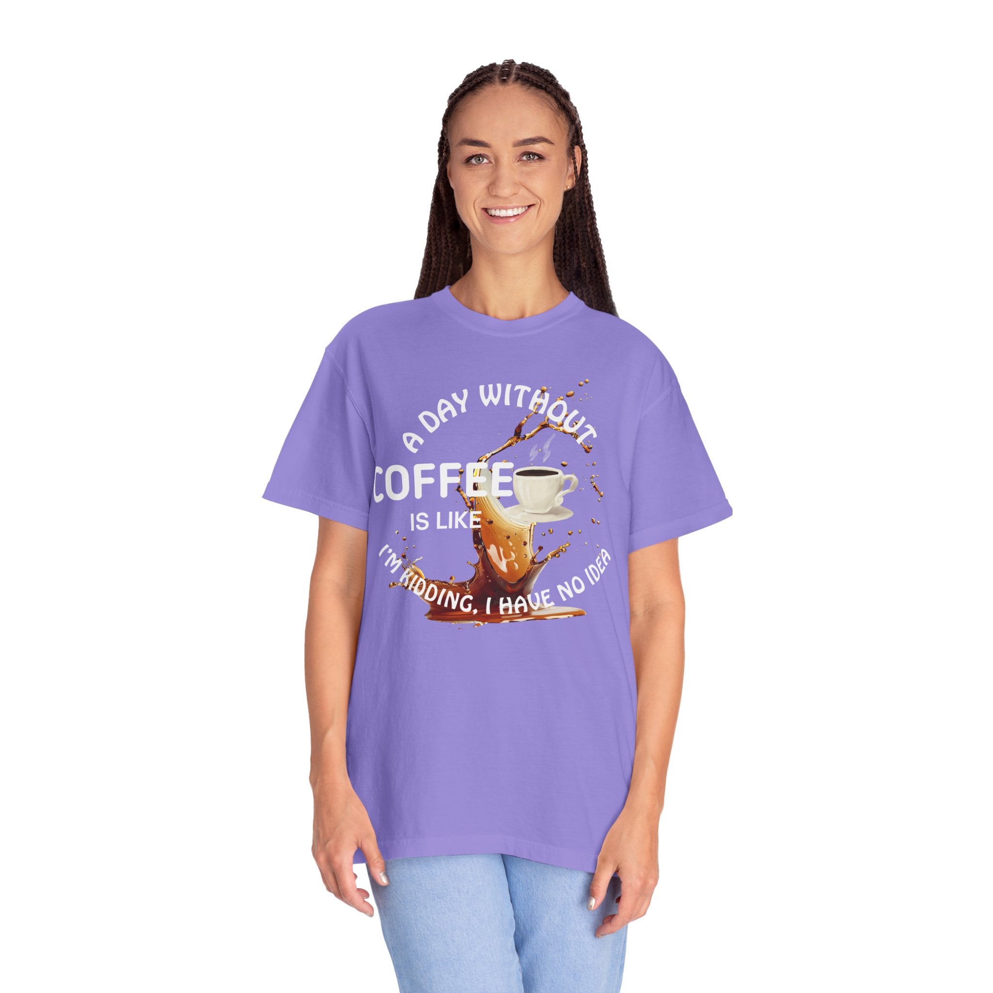 Comfort colors 1717 Template 1769057704088-A-DAY-WITHOUT-COFFEE
