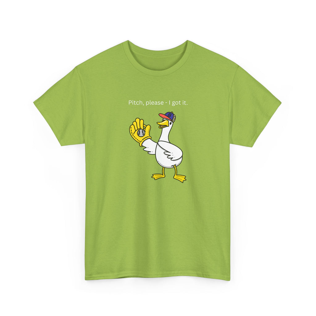 I Got It Baseball Duck T‑Shirt — Funny Catcher Graphic Tee