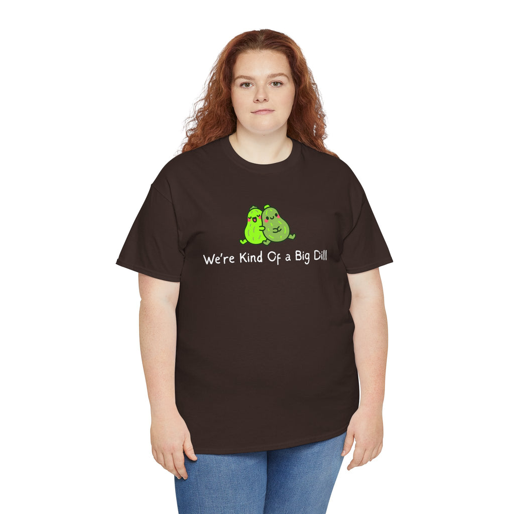 Big Dill Pickle Couple T-Shirt — "We're Kind Of a Big Dill" Cute Pun Tee