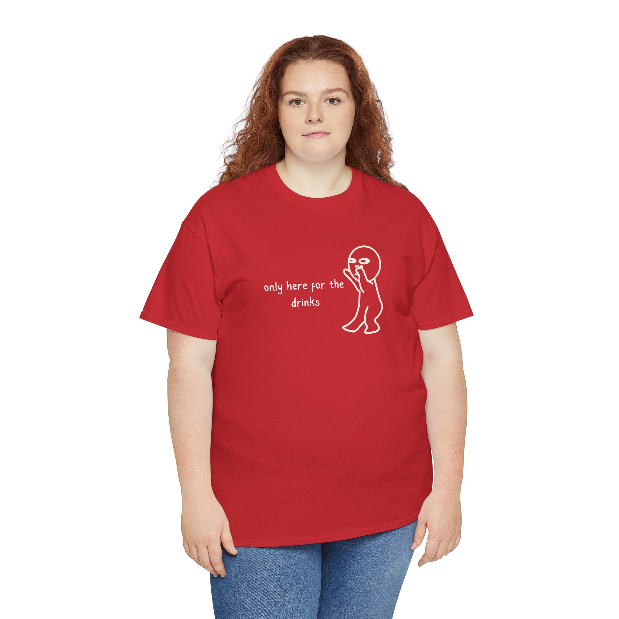 “Only Here for the Drinks” T‑Shirt — Funny Party Graphic Tee