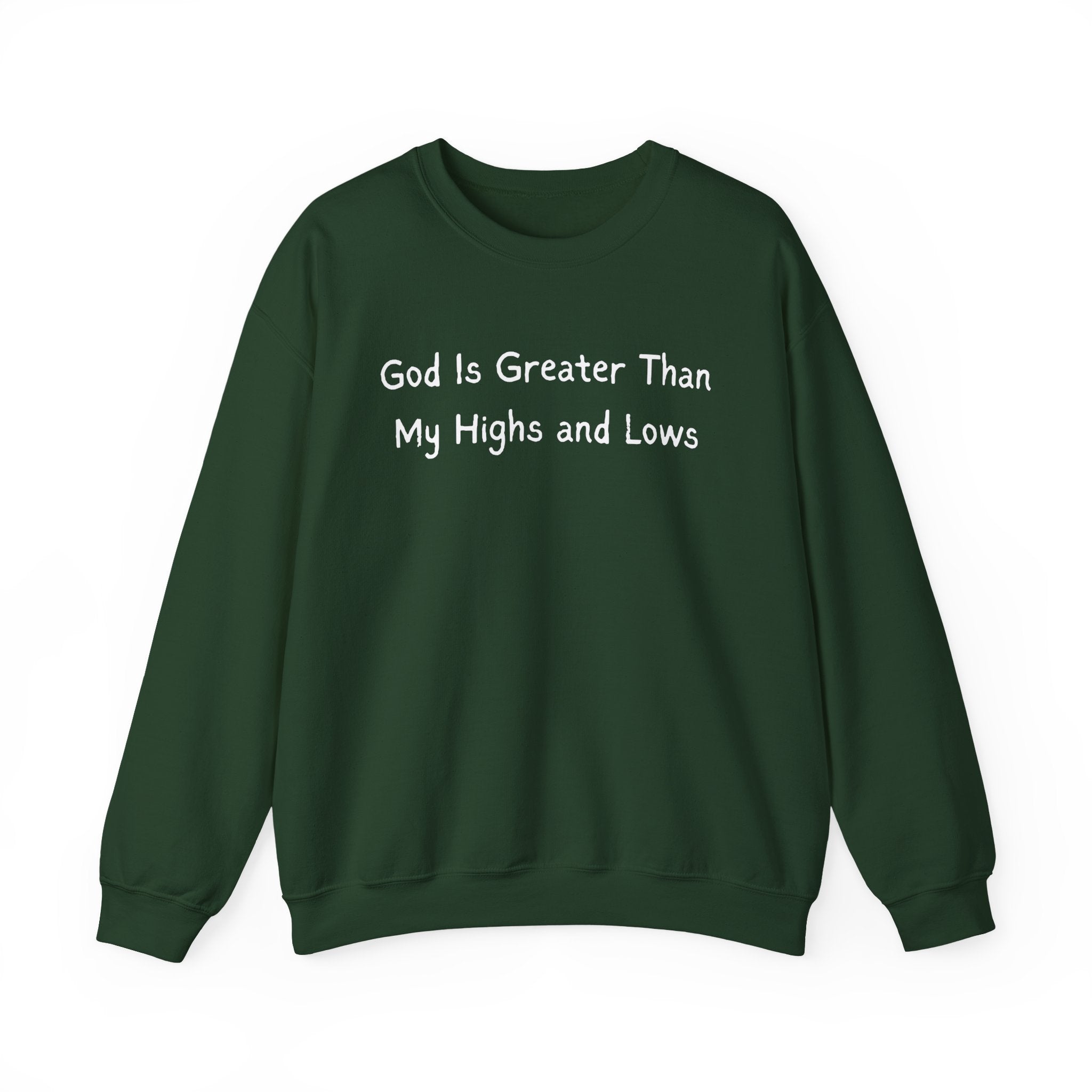 Christian Sweatshirt "God Is Greater Than My Highs and Lows" – Inspirational Crewneck