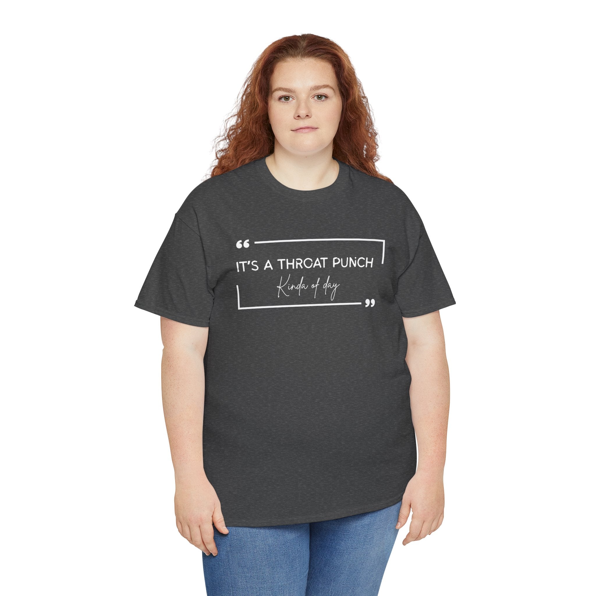 It's a Throat Punch Tee — Funny Sarcastic Quote T-Shirt