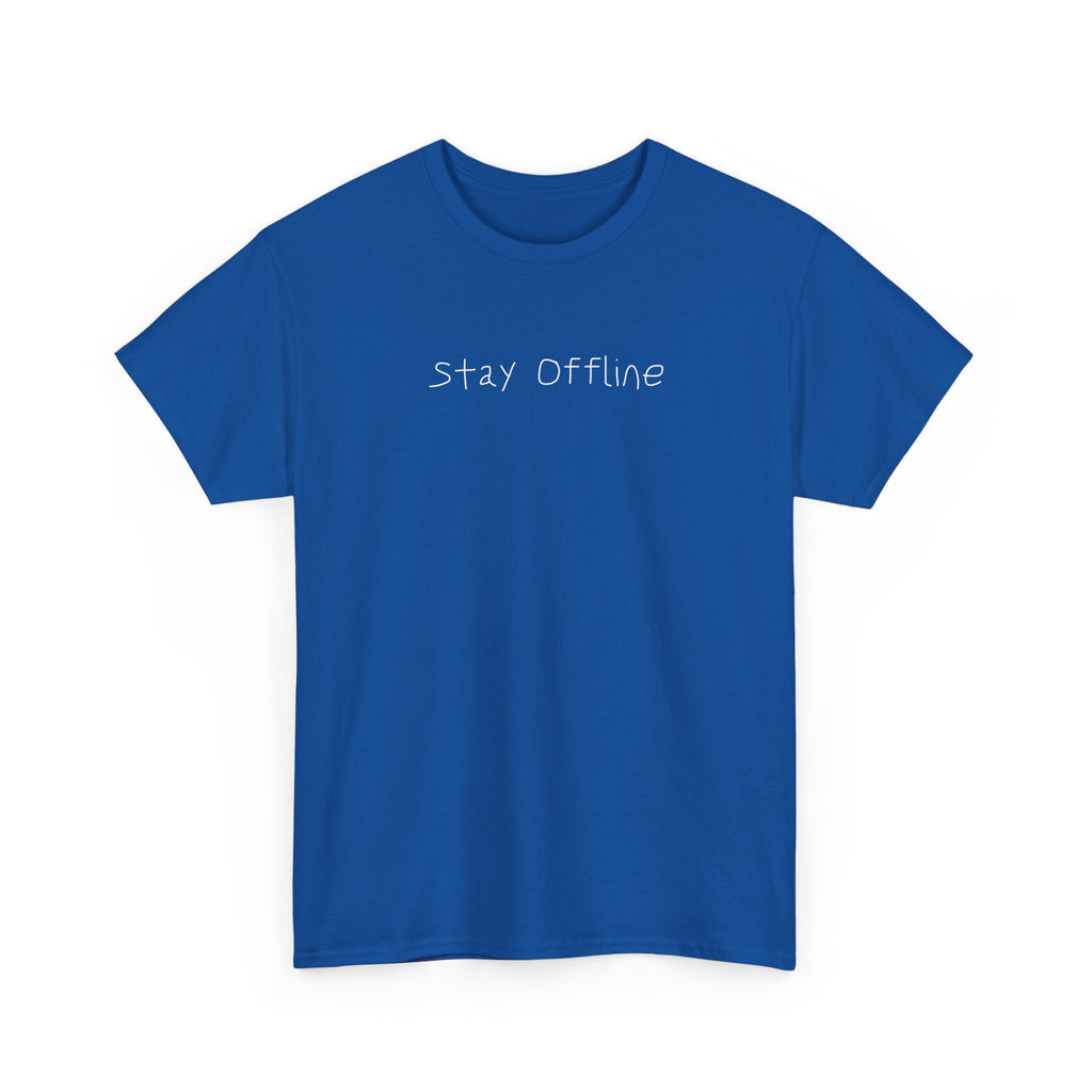 Stay Offline T‑Shirt