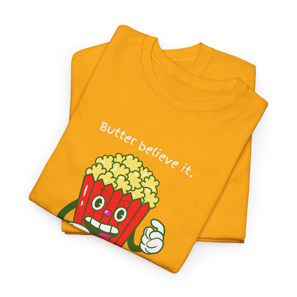 Butter Believe It Popcorn Tee — Cute Retro Snack Cartoon T-Shirt