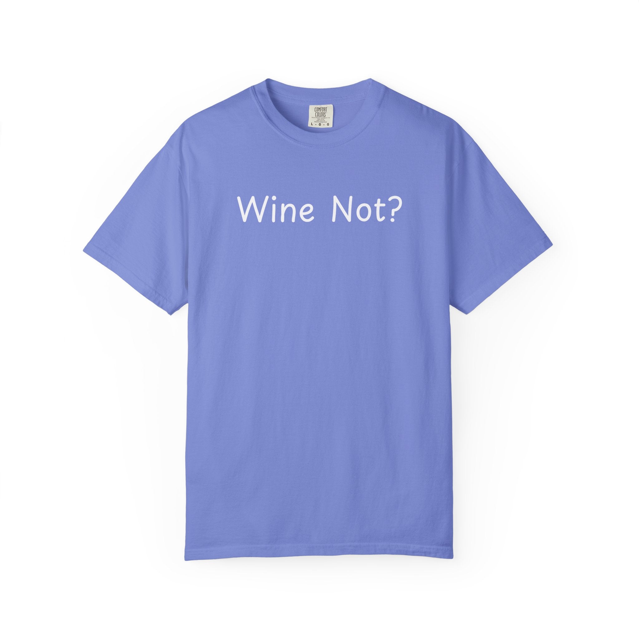 Comfort colors 1717 Template 1768690714646-Wine-Not-in-white-letters