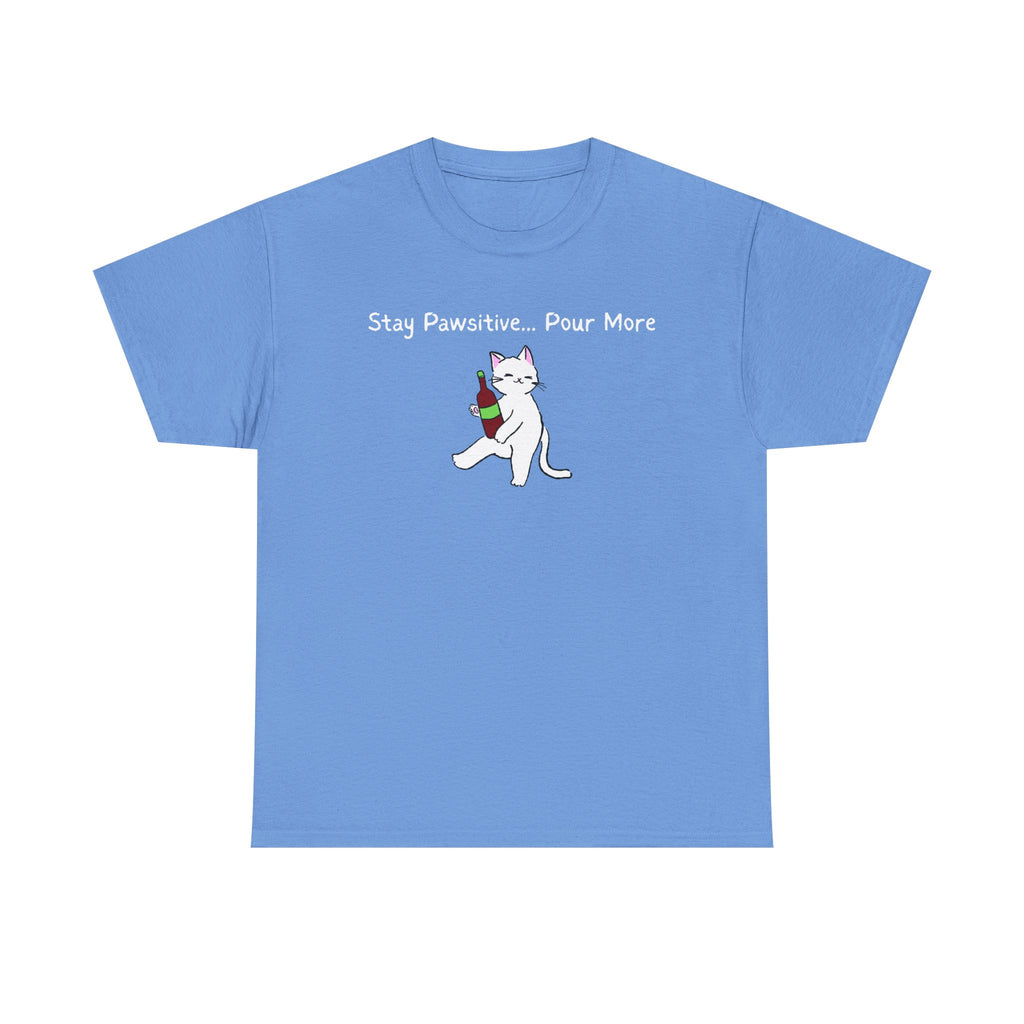 Cat Wine Tee - "Stay Pawsitive Pour More" Funny Cat Drinking T-Shirt