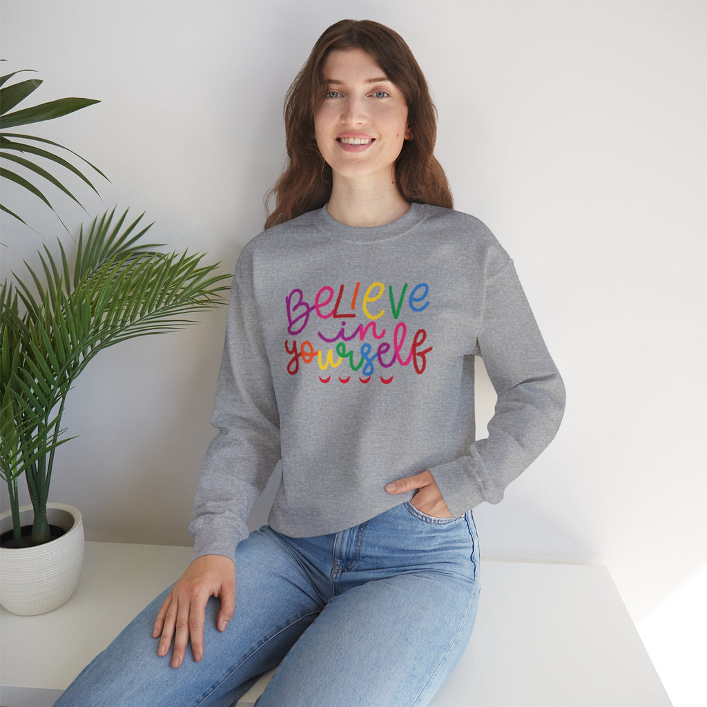 Believe in Yourself Crewneck Sweatshirt — Rainbow Inspirational Graphic