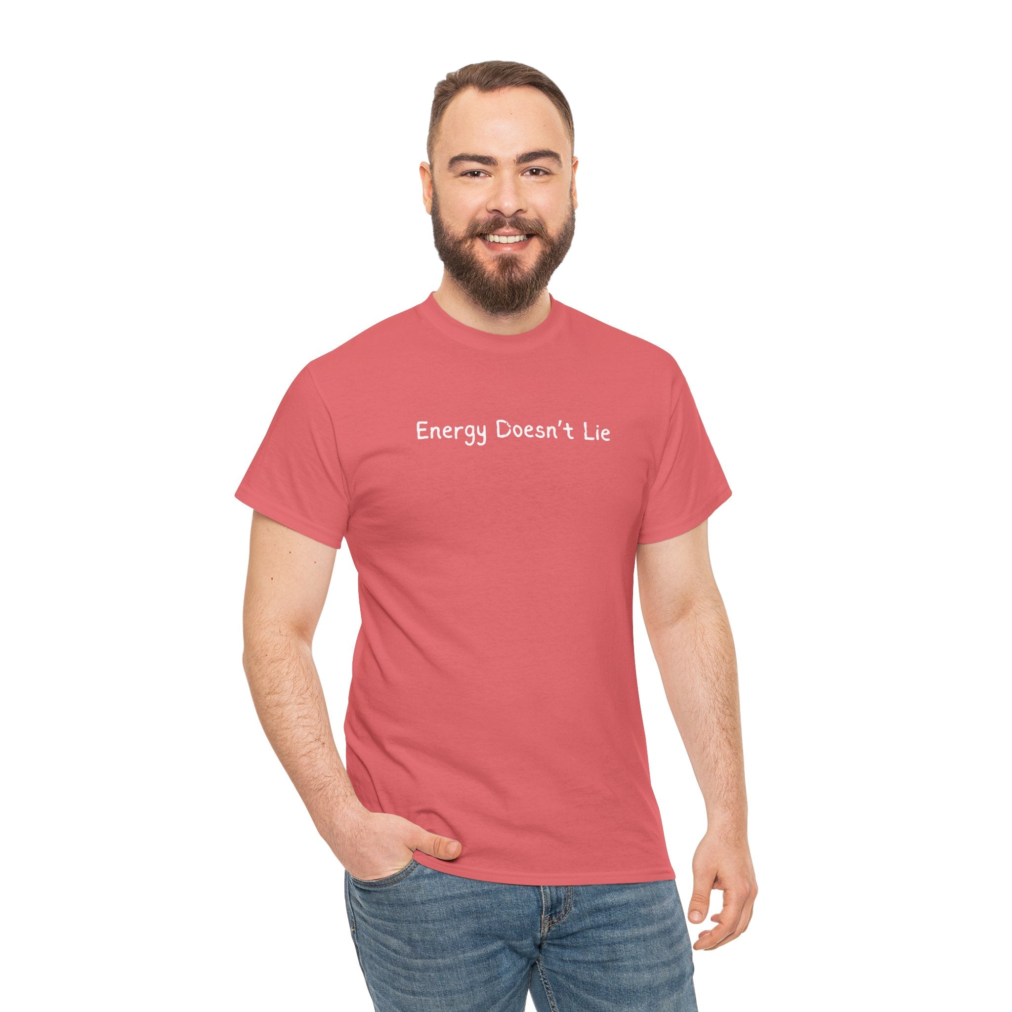 Energy Doesn't Lie T‑Shirt — Positive Vibes Graphic Tee