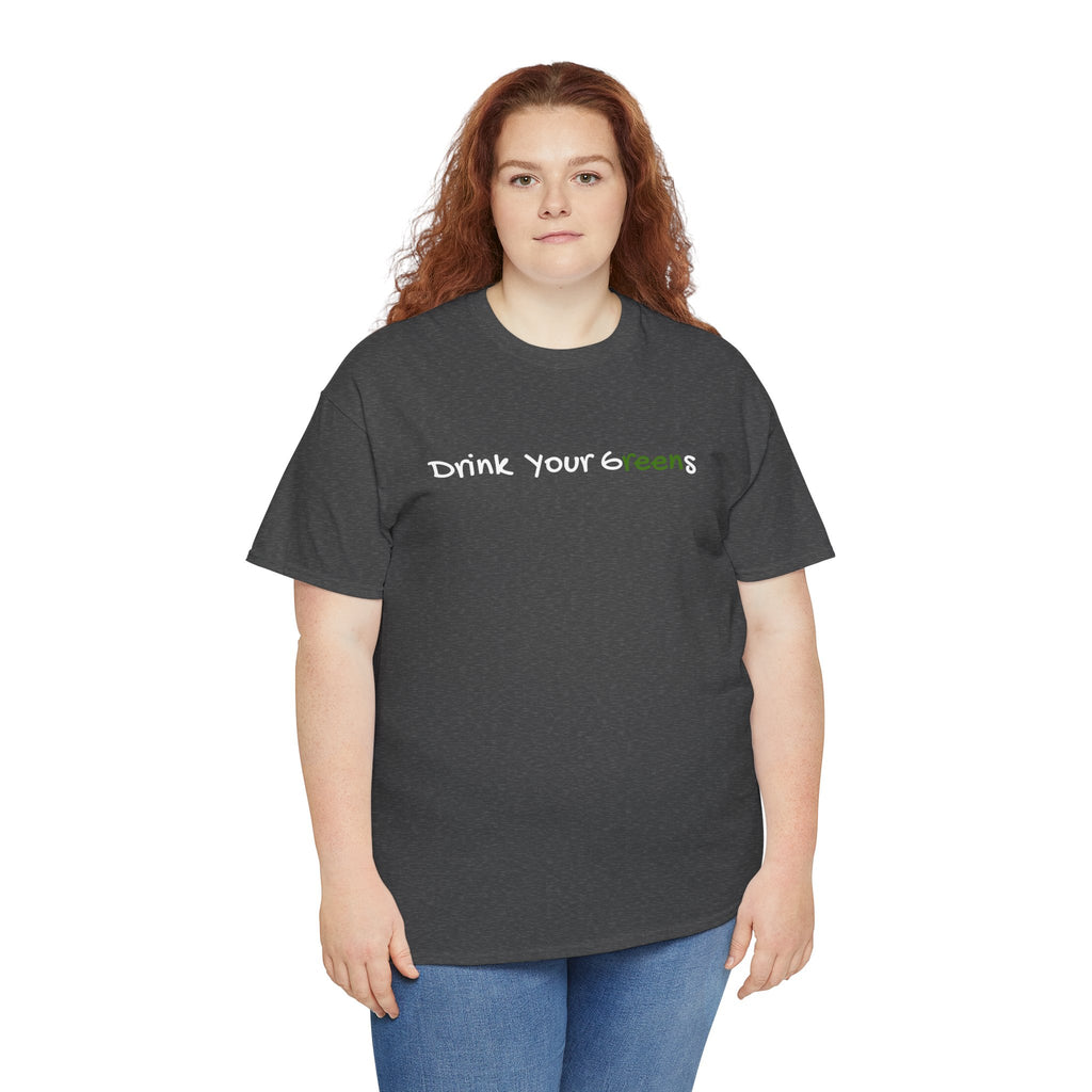 Drink Your Greens T-Shirt — Funny Healthy Lifestyle Tee