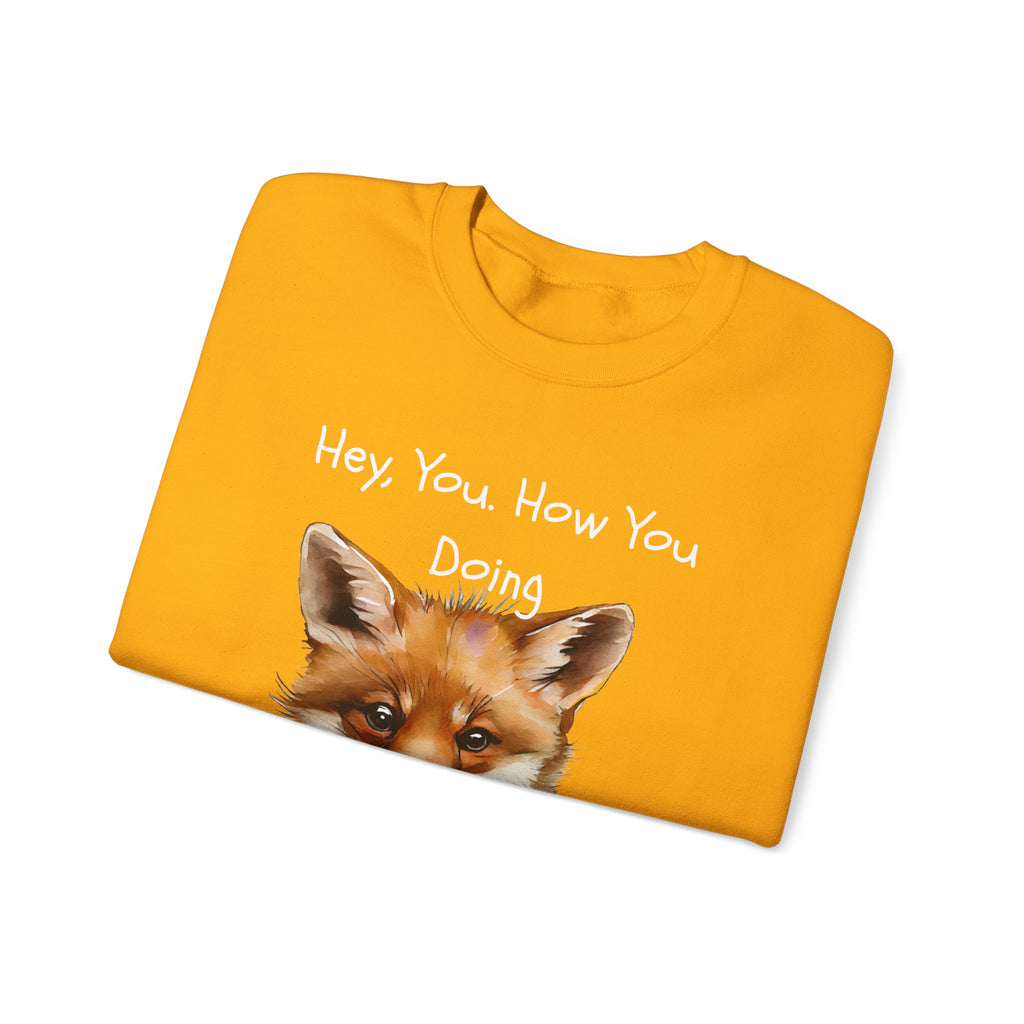 Fox Graphic Crewneck Sweatshirt — "Hey, You. How You Doing" Cozy Pullover