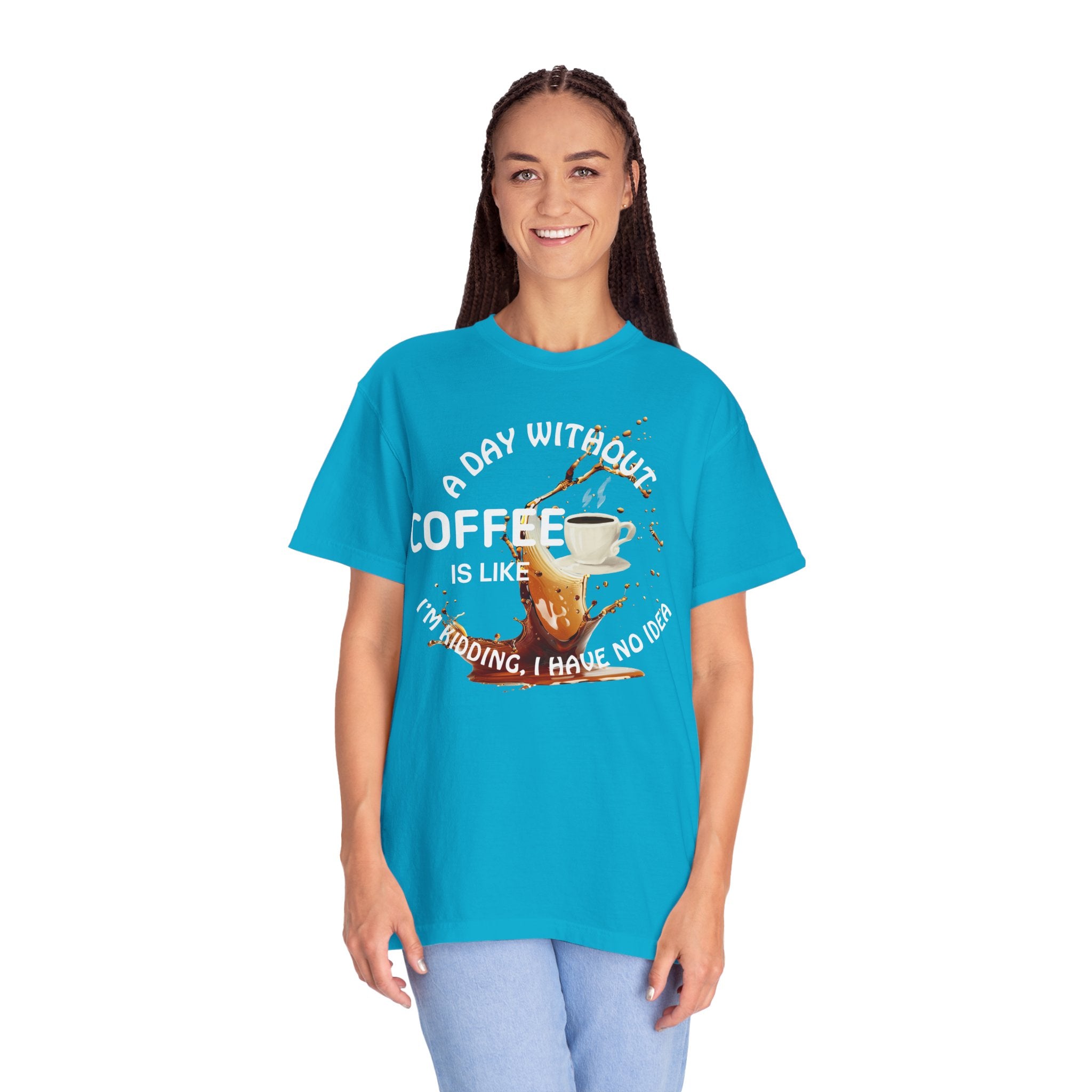 Comfort colors 1717 Template 1769057704088-A-DAY-WITHOUT-COFFEE