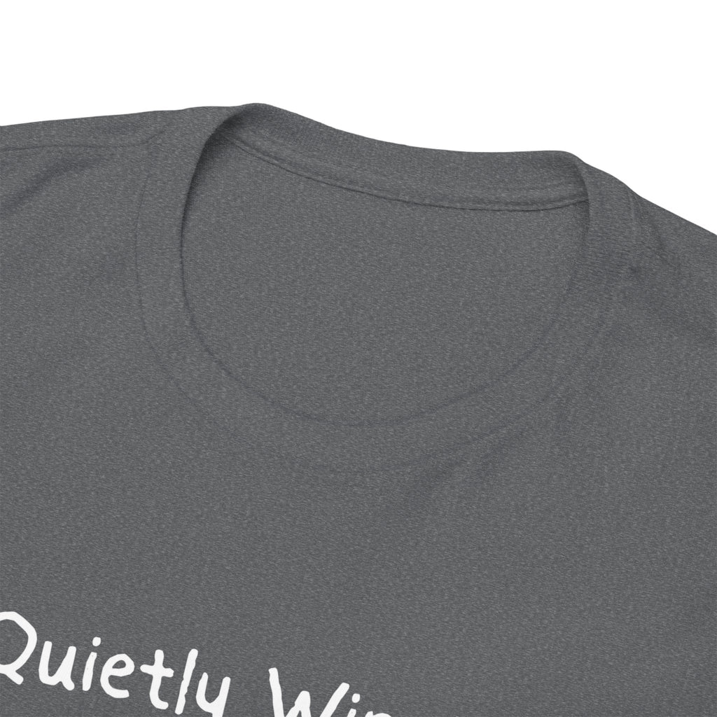 Quietly Winning T-Shirt — Minimalist Motivational Tee