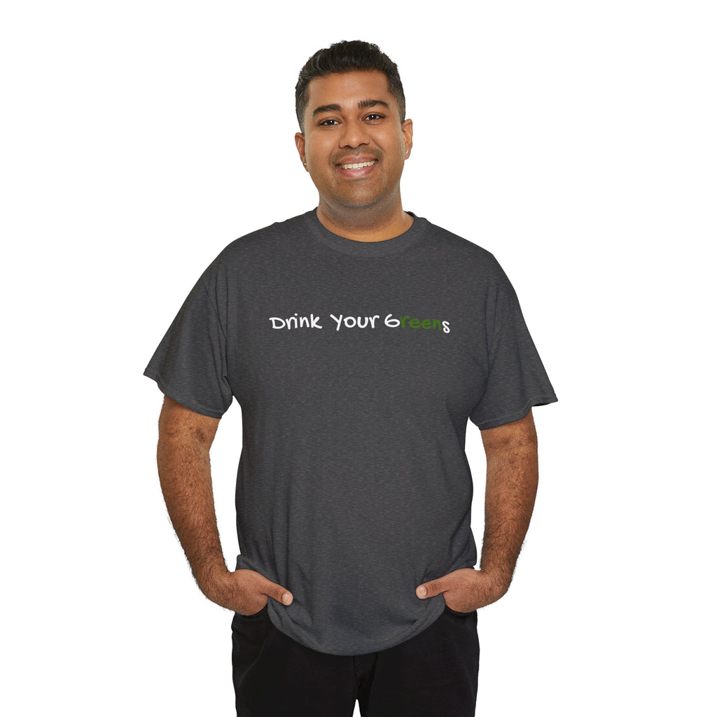 Drink Your Greens T-Shirt — Funny Healthy Lifestyle Tee
