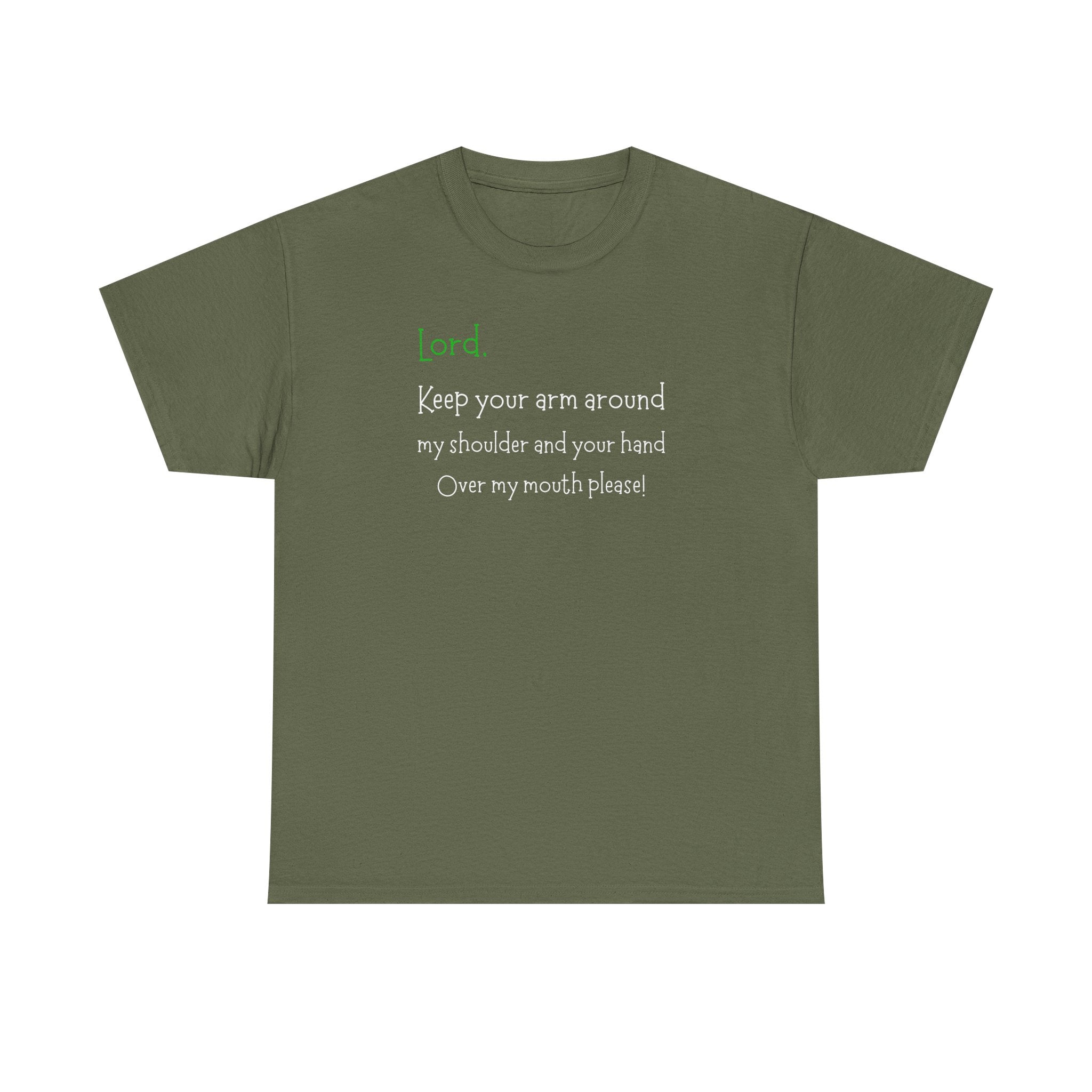 Christian Humor T‑Shirt “Lord Keep Your Arm Around My Shoulder”