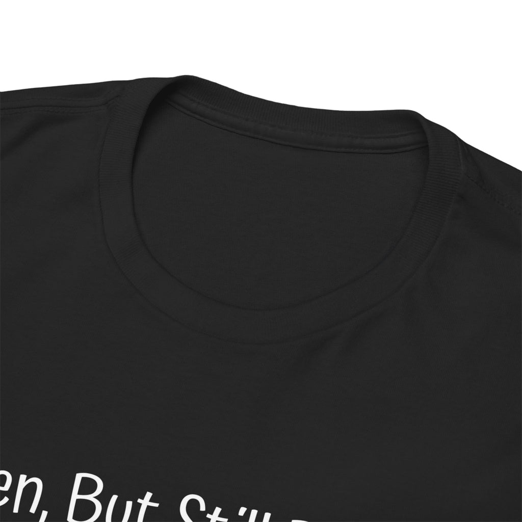 Zen, But Still Petty T-Shirt — Funny Sarcastic Tee for Chill Yet Sassy Vibes