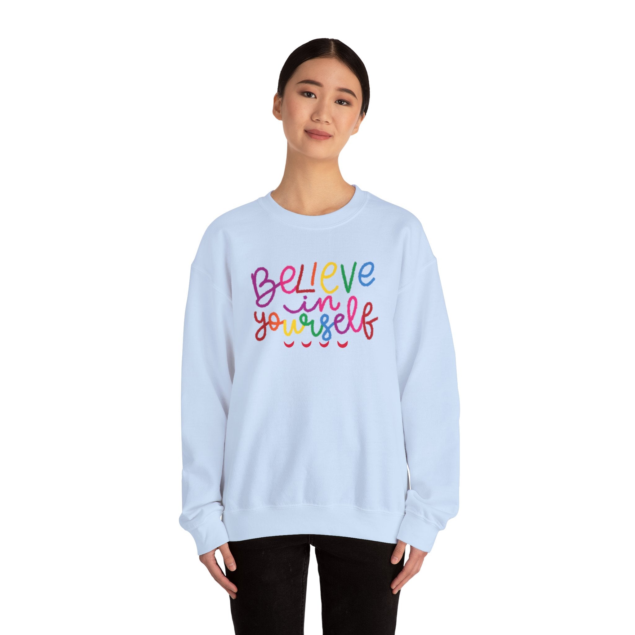 Believe in Yourself Crewneck Sweatshirt — Rainbow Inspirational Graphic