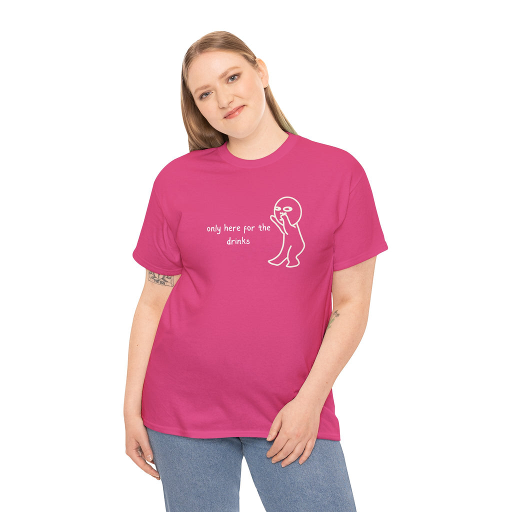 “Only Here for the Drinks” T‑Shirt — Funny Party Graphic Tee