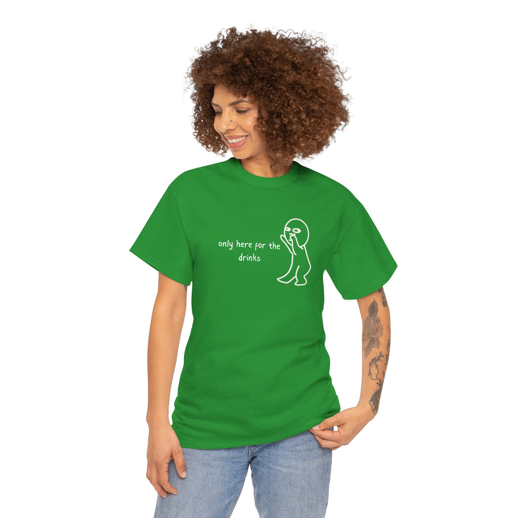 “Only Here for the Drinks” T‑Shirt — Funny Party Graphic Tee