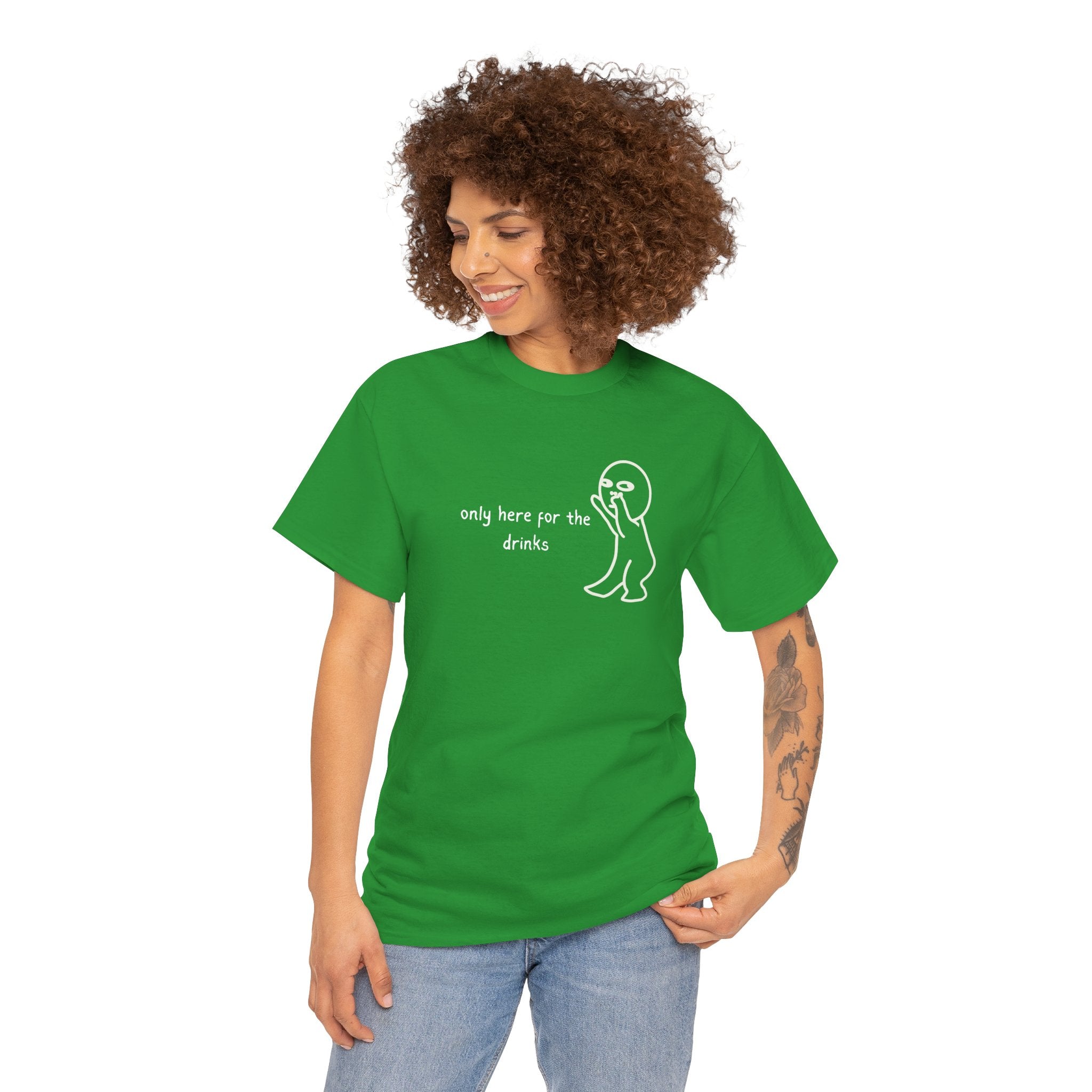 “Only Here for the Drinks” T‑Shirt — Funny Party Graphic Tee