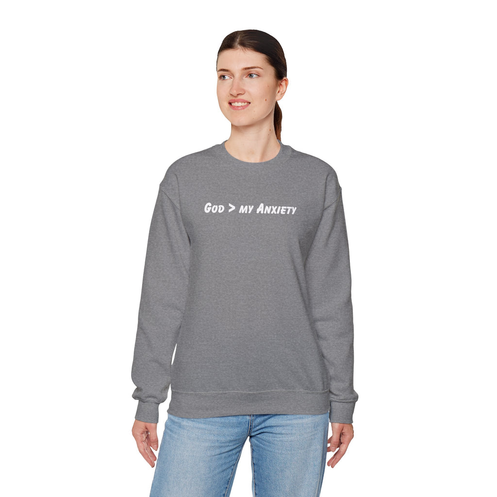 Crewneck Sweatshirt — "God > My Anxiety" Faith Graphic Religious Pullover