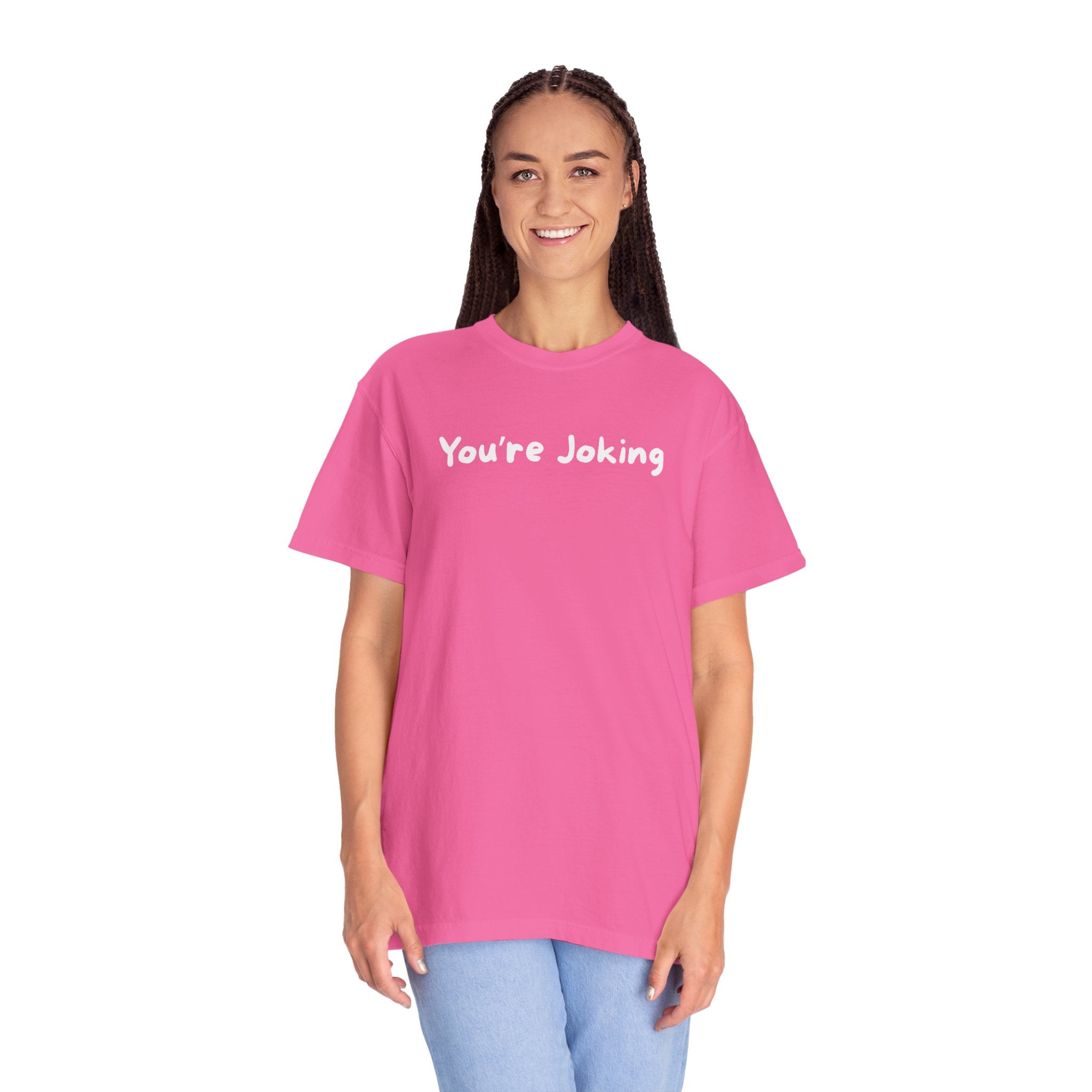 You’re Joking T‑Shirt — Funny Minimalist Graphic Tee
