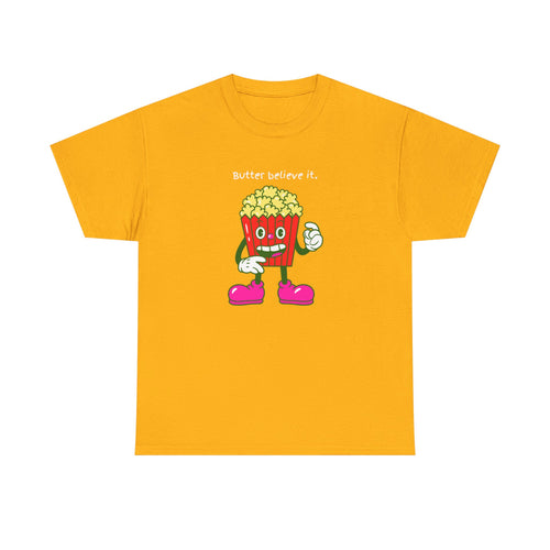 Butter Believe It Popcorn Tee — Cute Retro Snack Cartoon T-Shirt