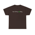 You Funny Looking Tee — Funny Graphic Black T-Shirt