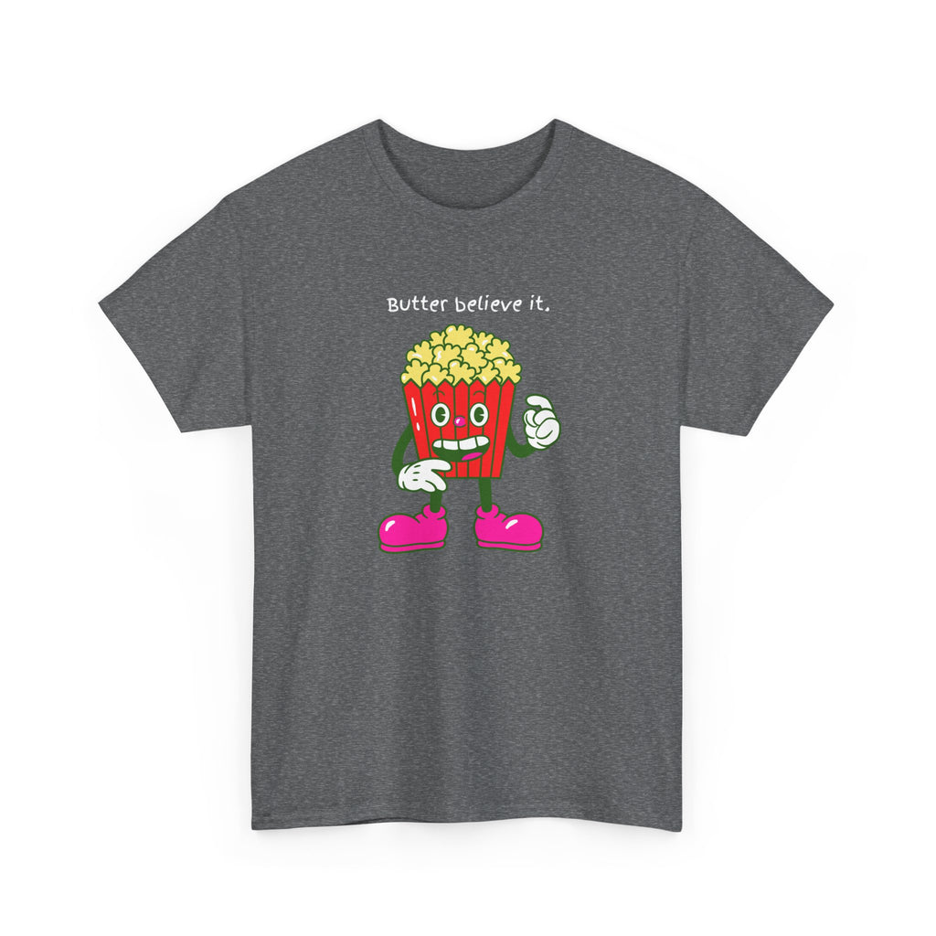 Butter Believe It Popcorn Tee — Cute Retro Snack Cartoon T-Shirt