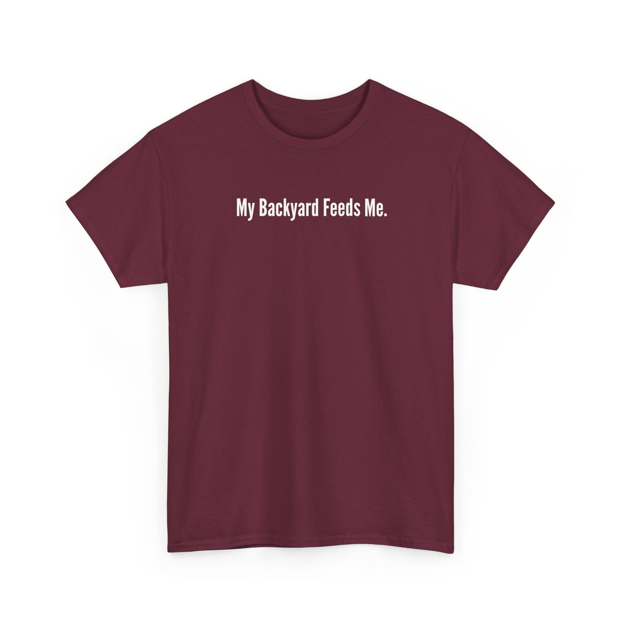 Backyard Feeds Me T-Shirt — Gardening & Homesteading Tee