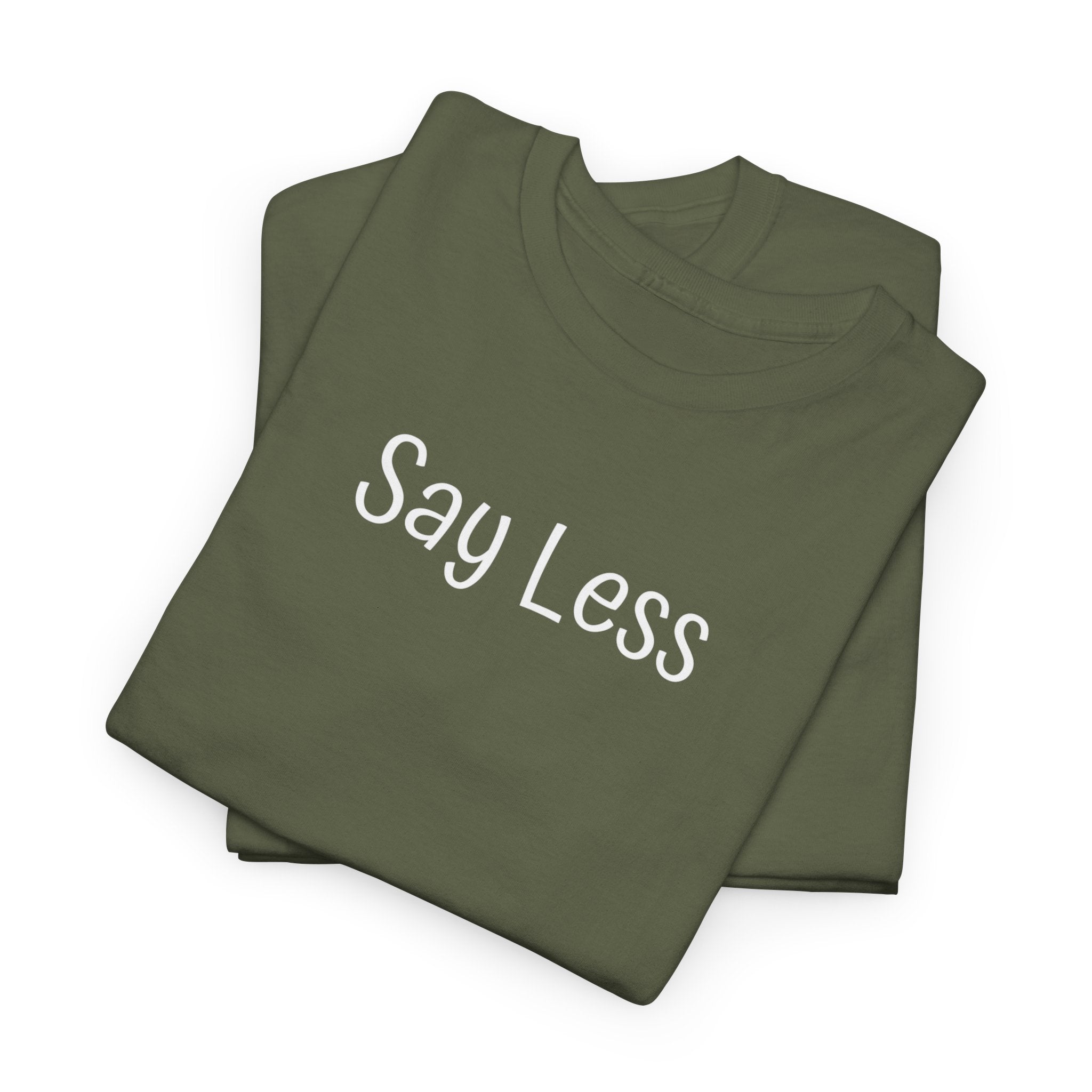 Say Less Tee — Minimalist Black Graphic T-Shirt